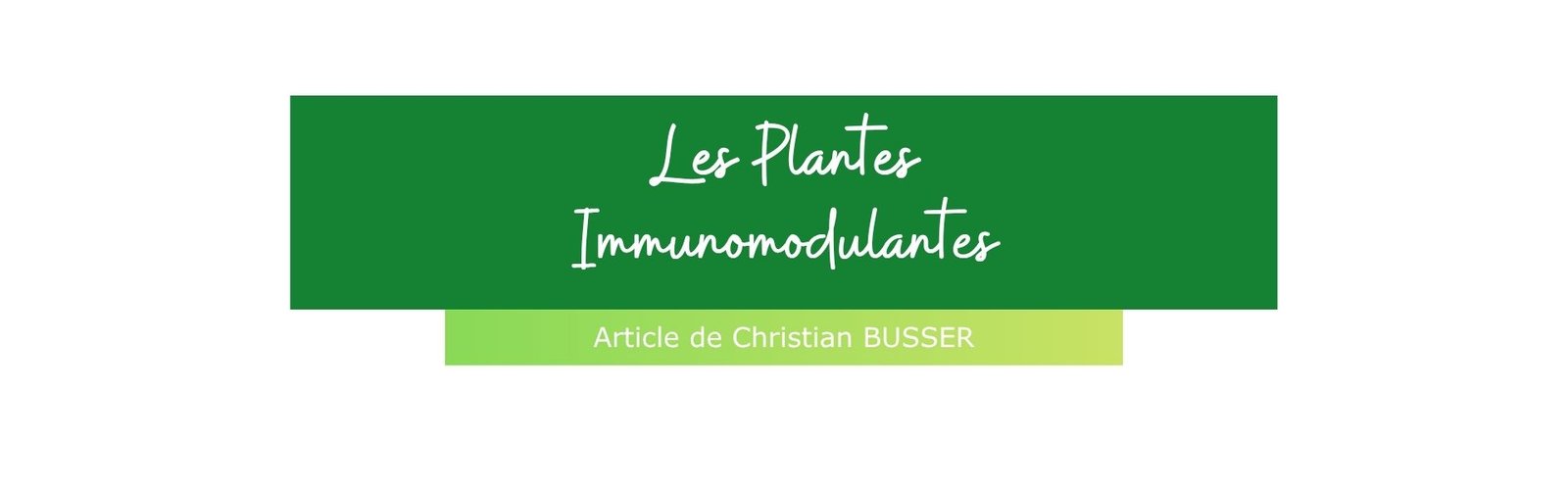 You are currently viewing Les Plantes et Substances Immunomodulantes